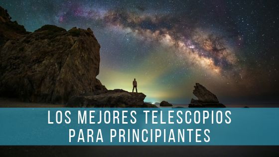 Banner sobre los mejores telescopios para principiantes con silueta contemplando la Vía Láctea